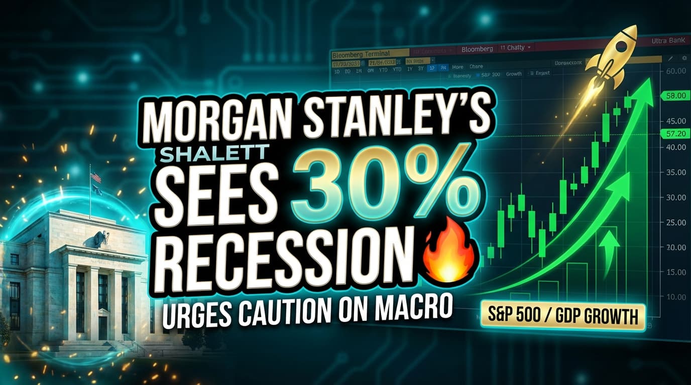 Morgan Stanley's Shalett Sees 30% Recession Risk, Urges Caution on Macro
