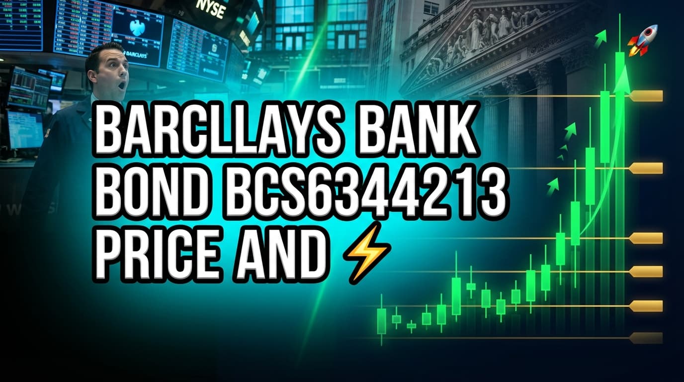 Barclays Bank Bond BCS6344213 Price and Chart Data
