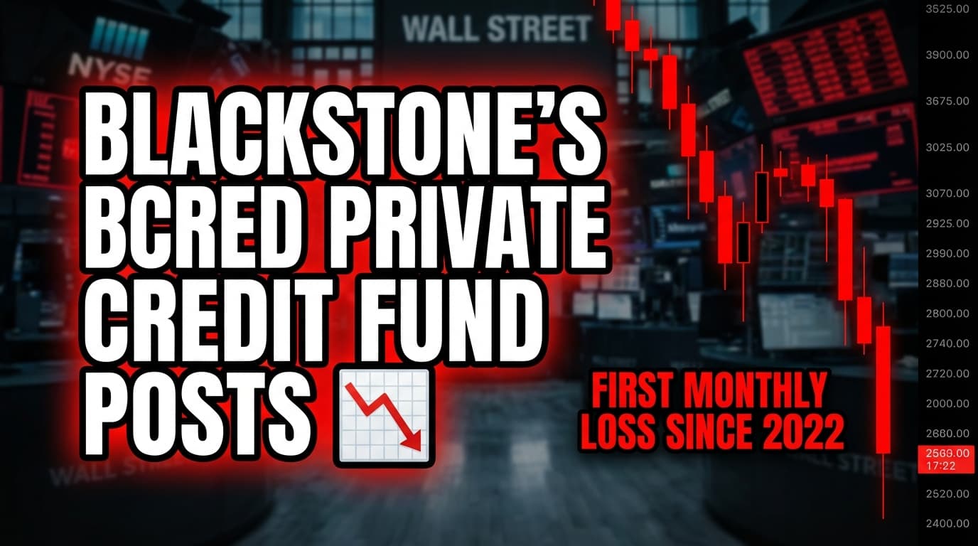 Blackstone's BCRED Private Credit Fund Posts First Monthly Loss Since 2022