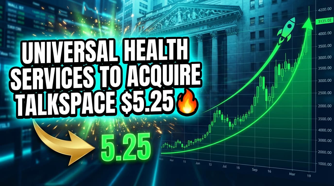 Universal Health Services to Acquire Talkspace for $5.25 Per Share