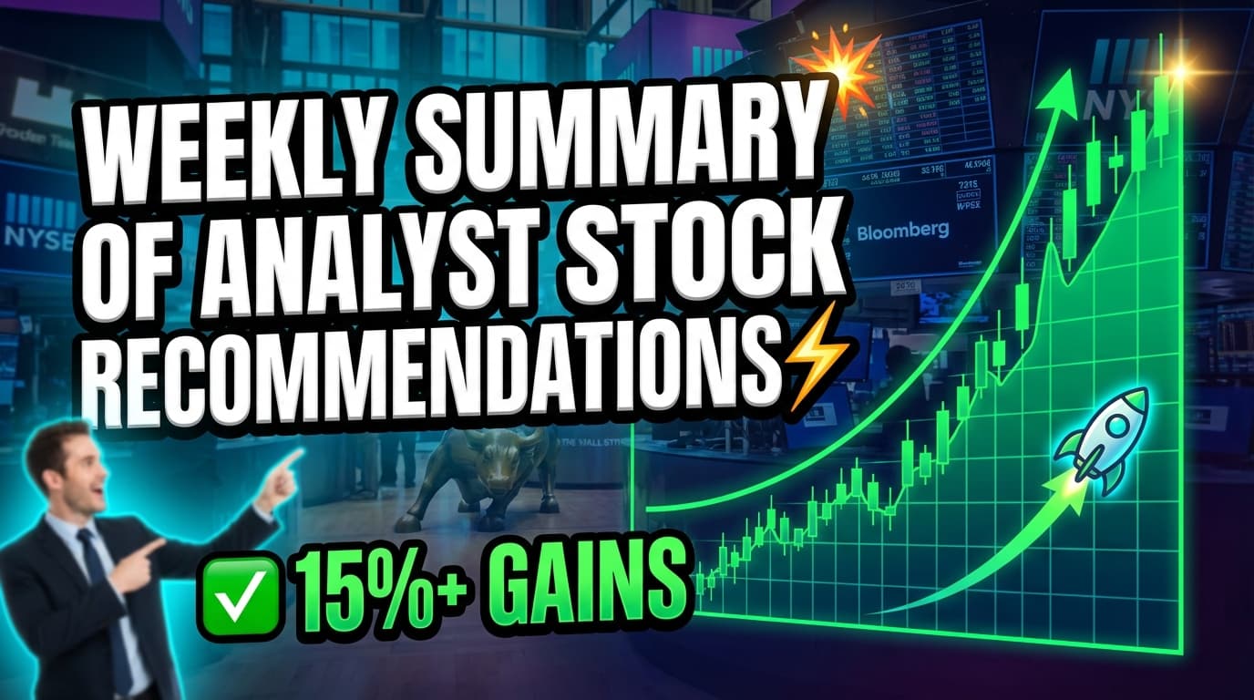 Weekly Summary of Analyst Stock Recommendations