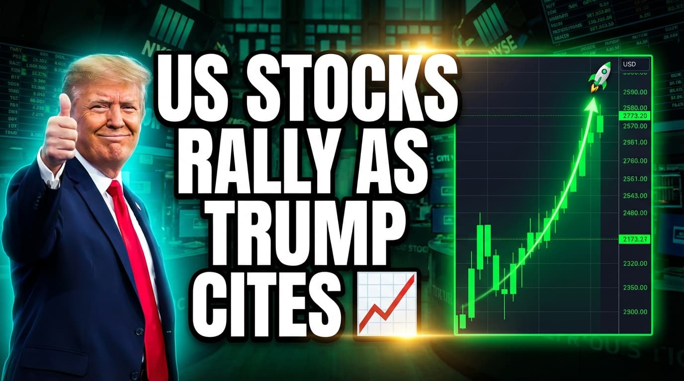 US Stocks Rally as Trump Cites 'Very Good' Iran Talks, Easing Mideast Tensions