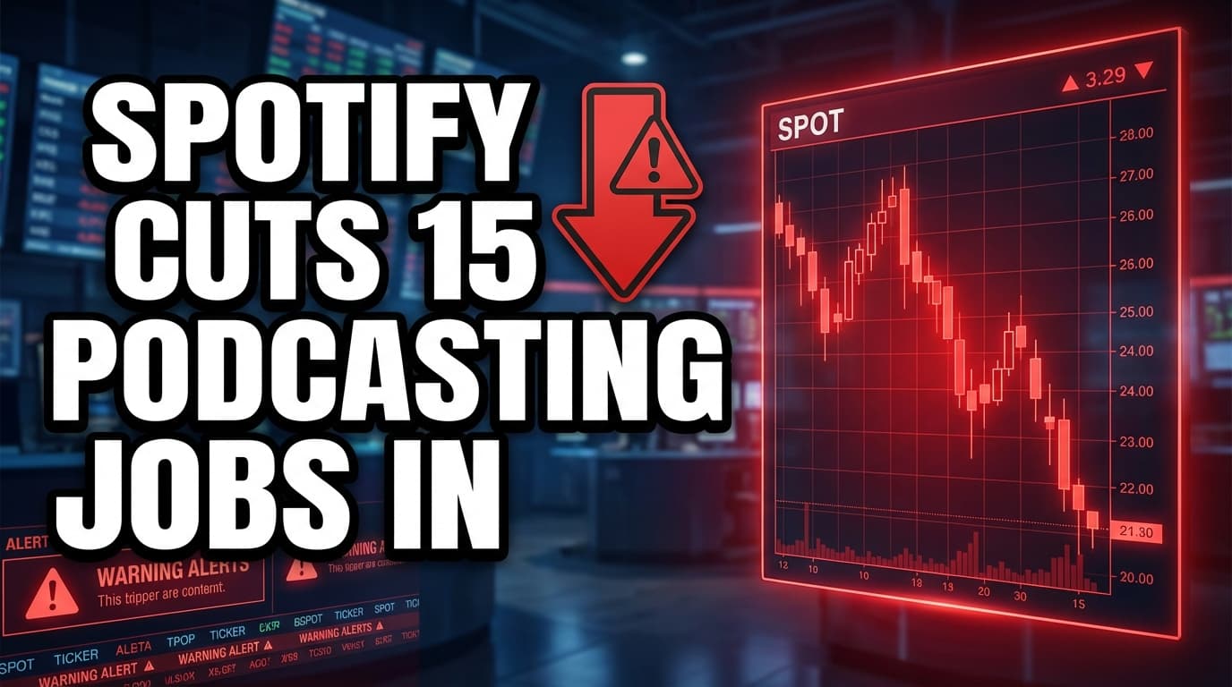 Spotify Cuts 15 Podcasting Jobs in Unit Restructuring