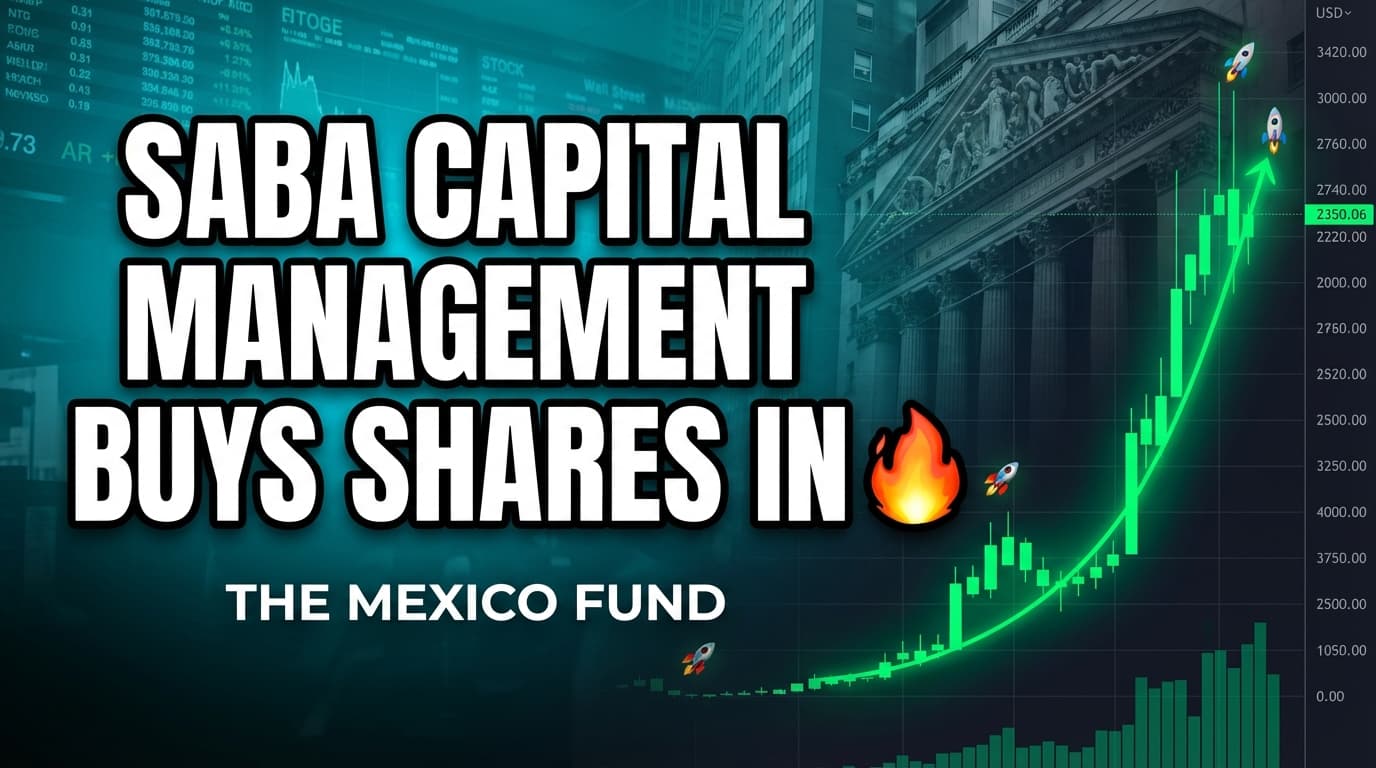 Saba Capital Management Buys Shares in The Mexico Fund