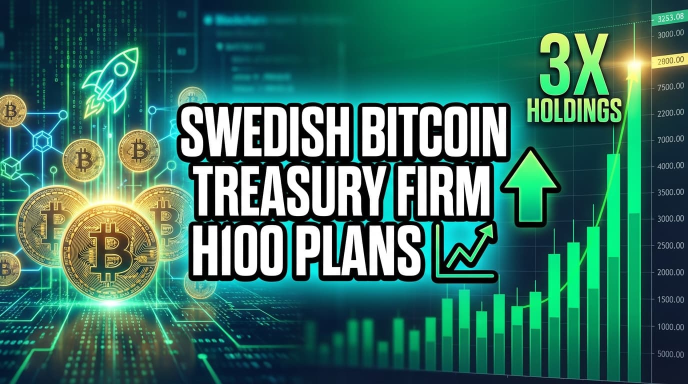 Swedish Bitcoin Treasury Firm H100 Plans to Triple BTC Holdings Through Acquisitions