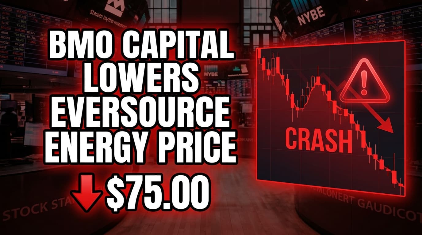 BMO Capital Lowers Eversource Energy Price Target to $75.00