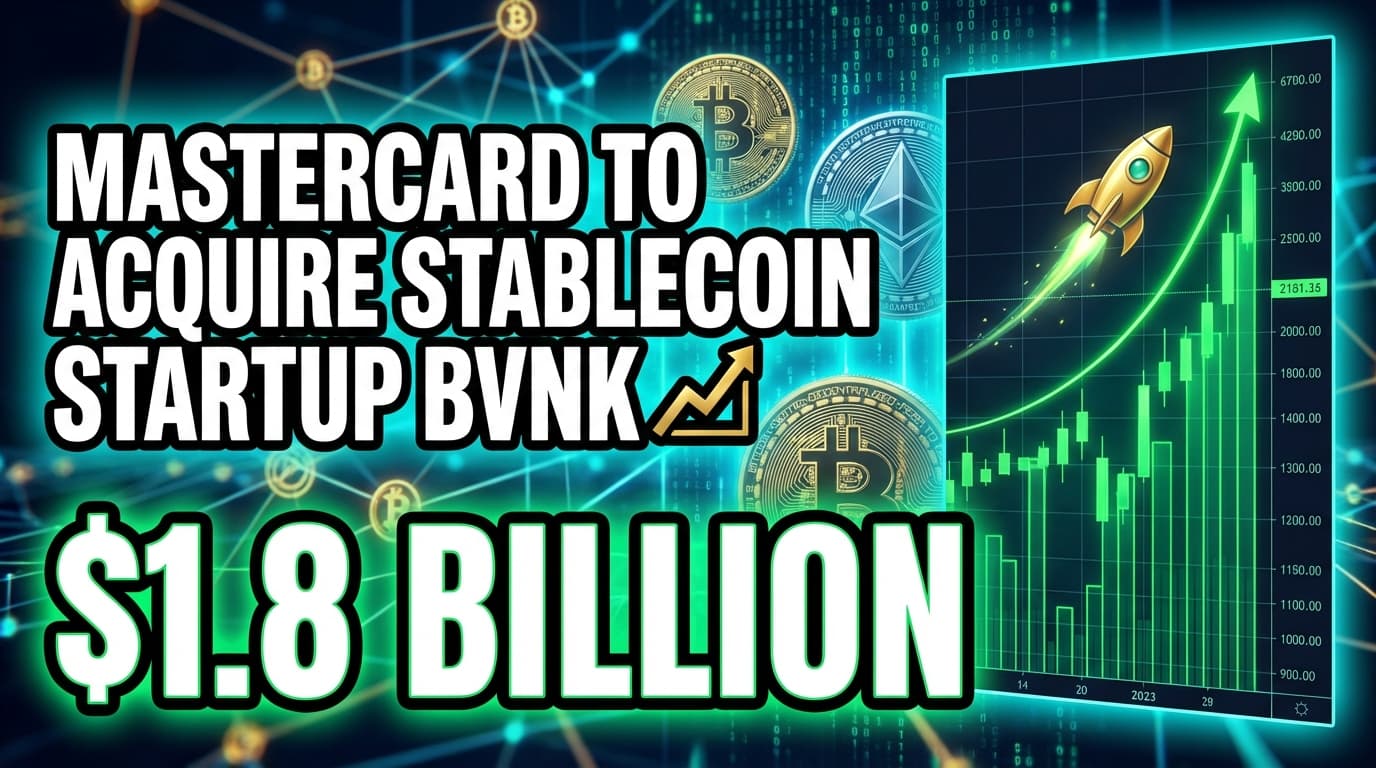 Mastercard to Acquire Stablecoin Startup BVNK for $1.8 Billion