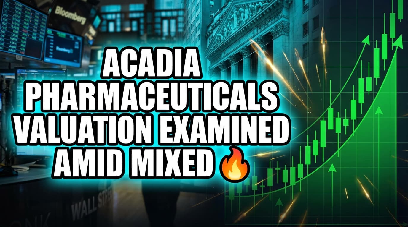 ACADIA Pharmaceuticals Valuation Examined Amid Mixed Share Performance