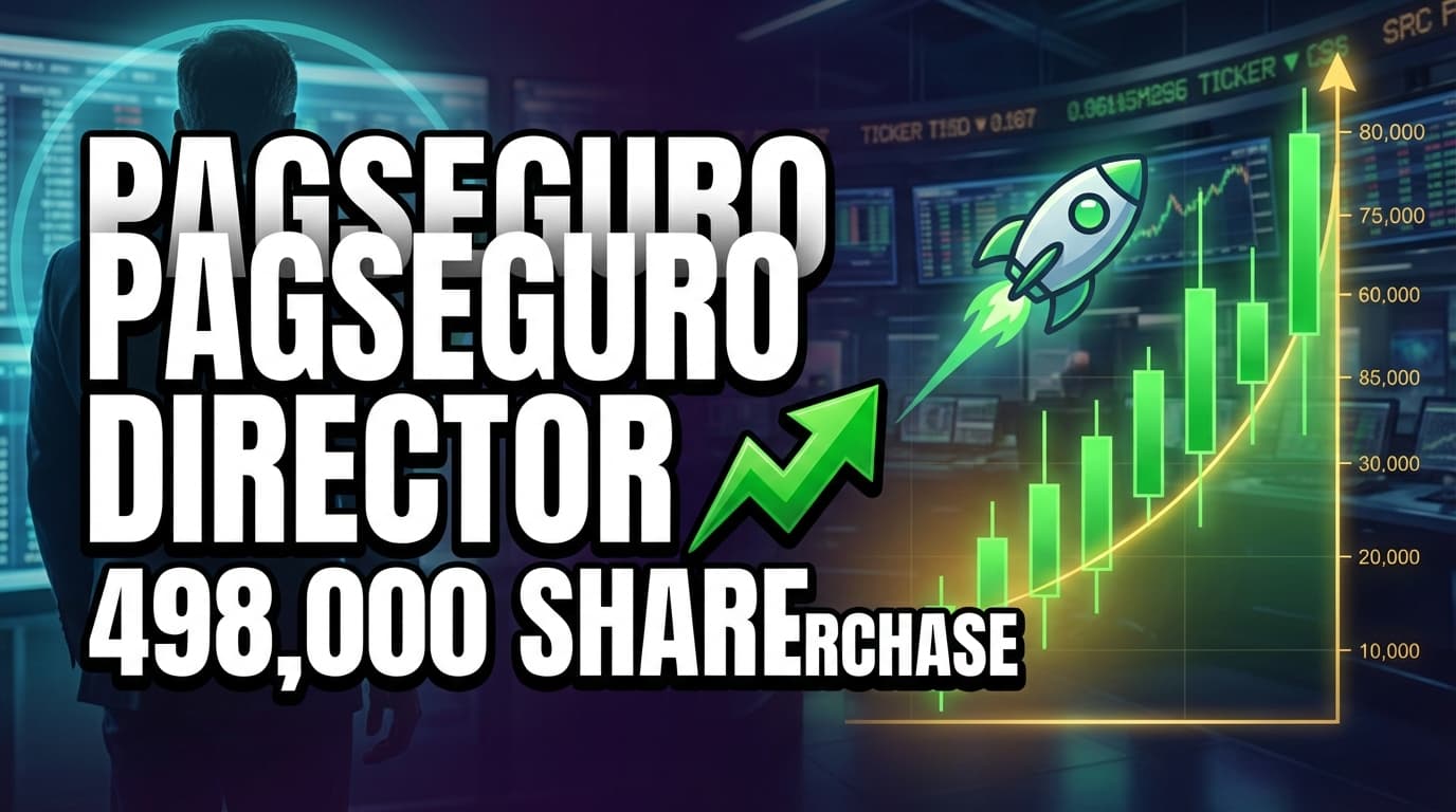 PagSeguro Director-Linked Entity Increases Stake With 498,000 Share Purchase