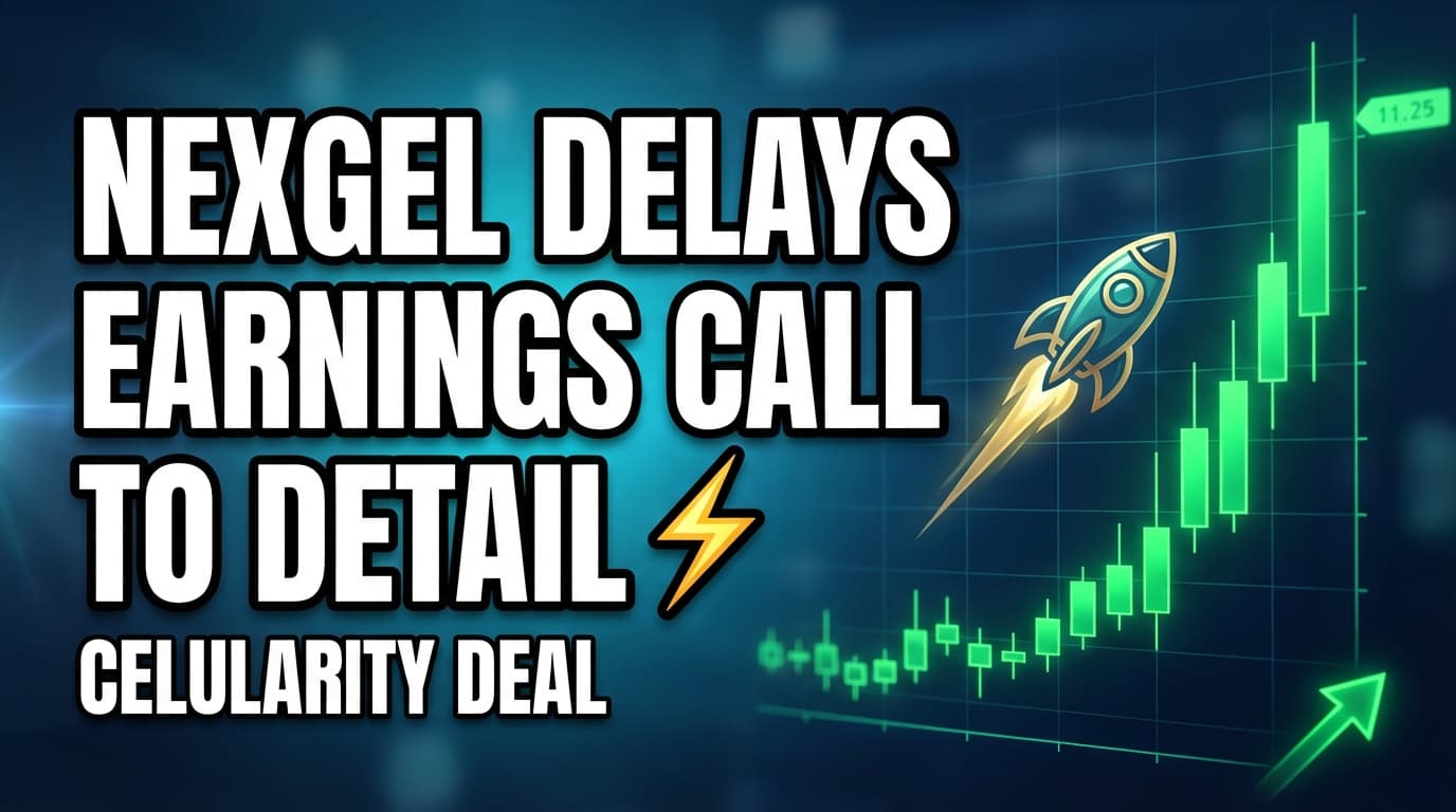 NEXGEL Delays Earnings Call to Detail Celularity Deal