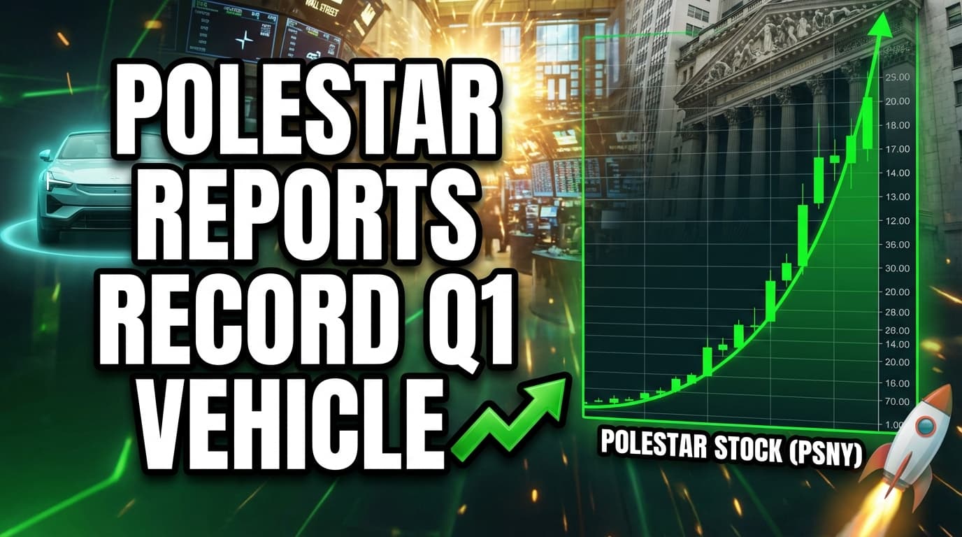 Polestar Reports Record Q1 Vehicle Deliveries