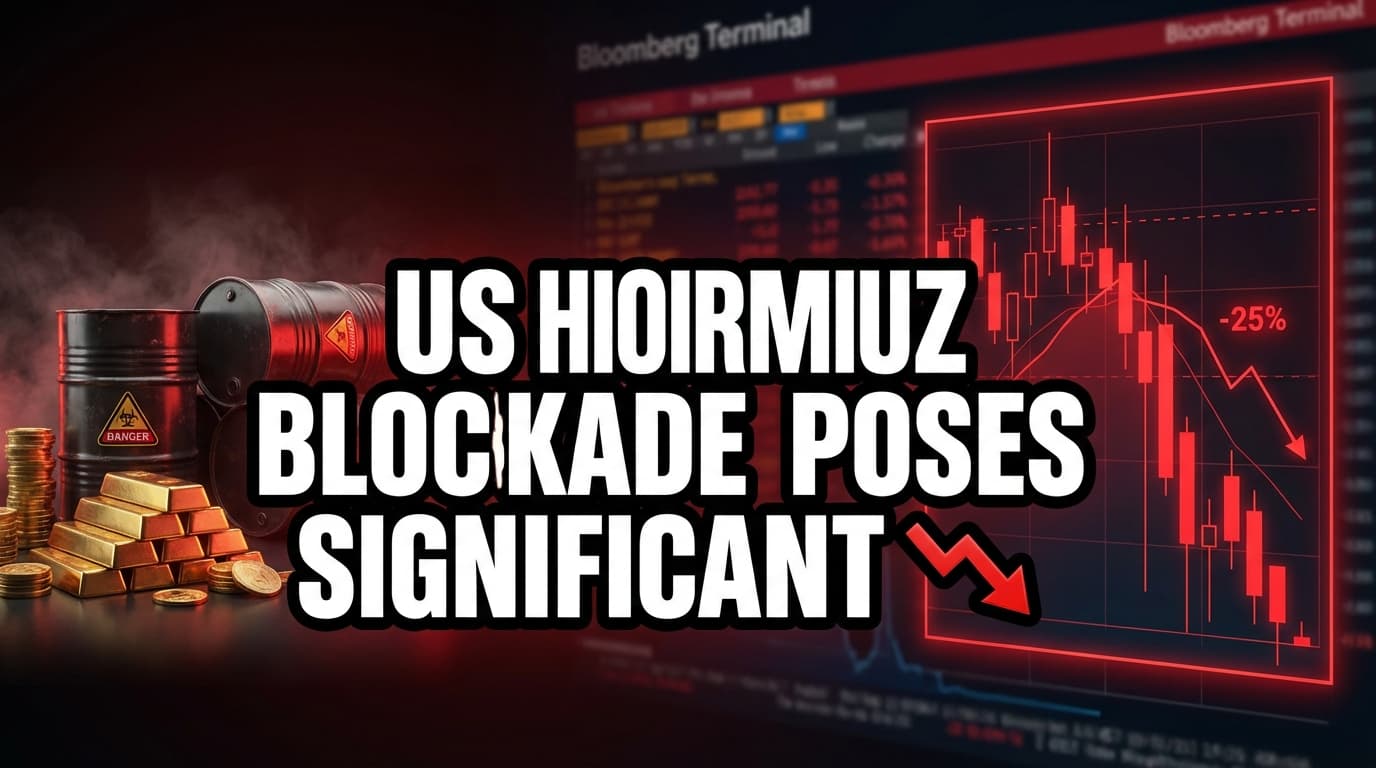 US Hormuz Blockade Poses Significant Risks to Global Energy Markets