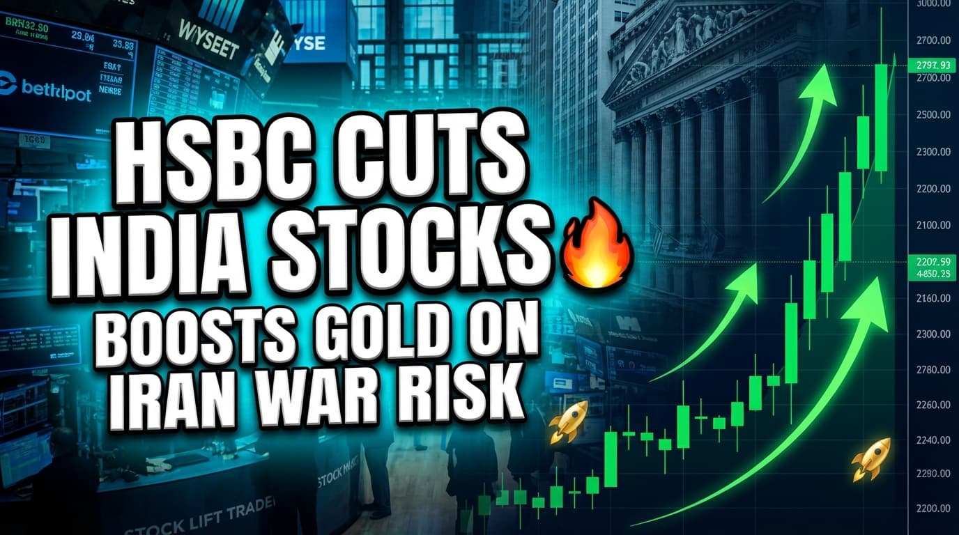 HSBC Cuts India Stocks, Boosts Gold on Iran War Risk Concerns