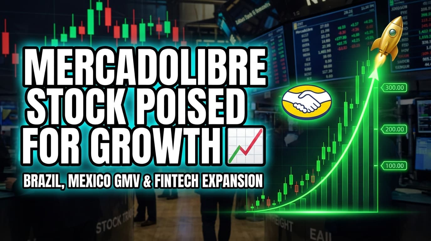 MercadoLibre Stock Poised for Growth on Brazil, Mexico GMV and Fintech Expansion
