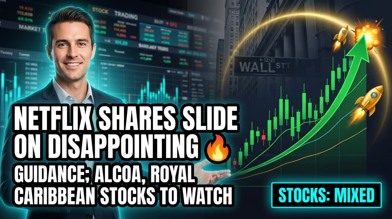 Netflix Shares Slide on Disappointing Guidance; Alcoa, Royal Caribbean Among Stocks to Watch