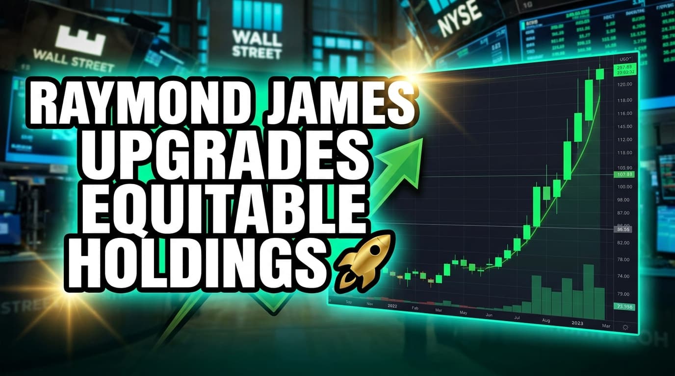 Raymond James Upgrades Equitable Holdings to Strong Buy