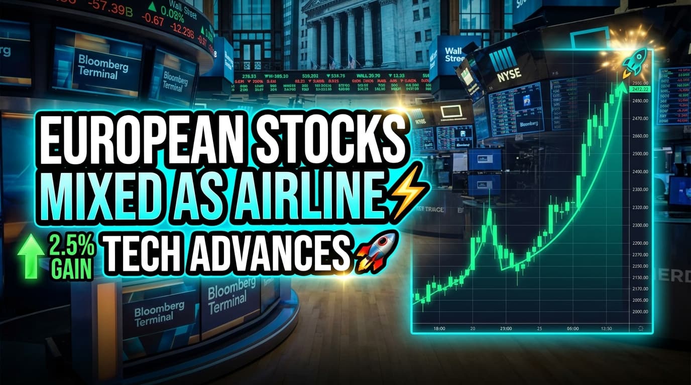 European Stocks Mixed as Airline Declines Counter Media, Tech Advances