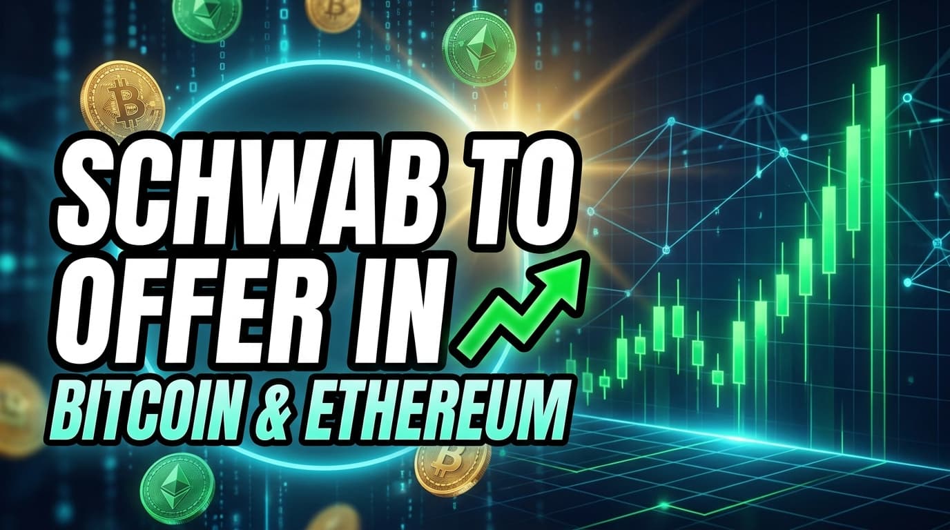 Schwab to Offer In-House Bitcoin, Ethereum Trading