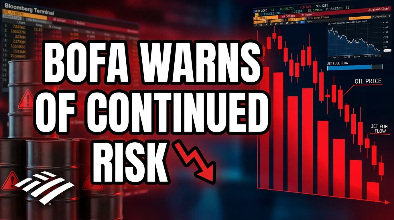 BofA Warns of Continued Risk to Jet Fuel, Oil Flows Post-Conflict