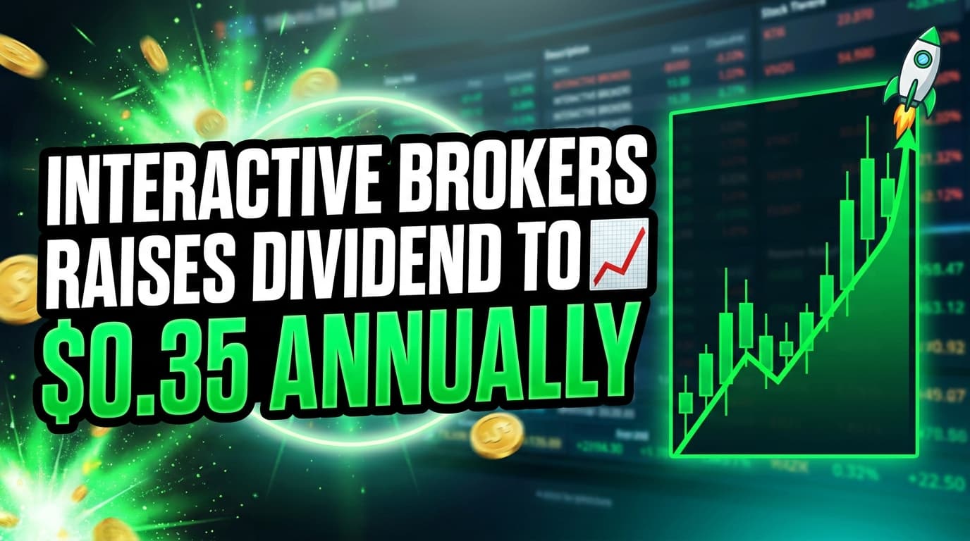 Interactive Brokers Raises Dividend to $0.35 Annually After Record Q1 Net Revenues