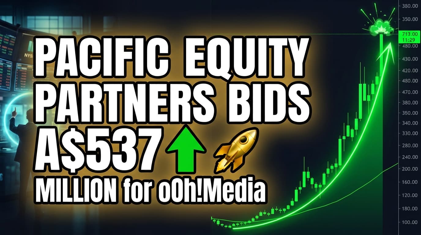 Pacific Equity Partners Bids A$537 Million for oOh!Media