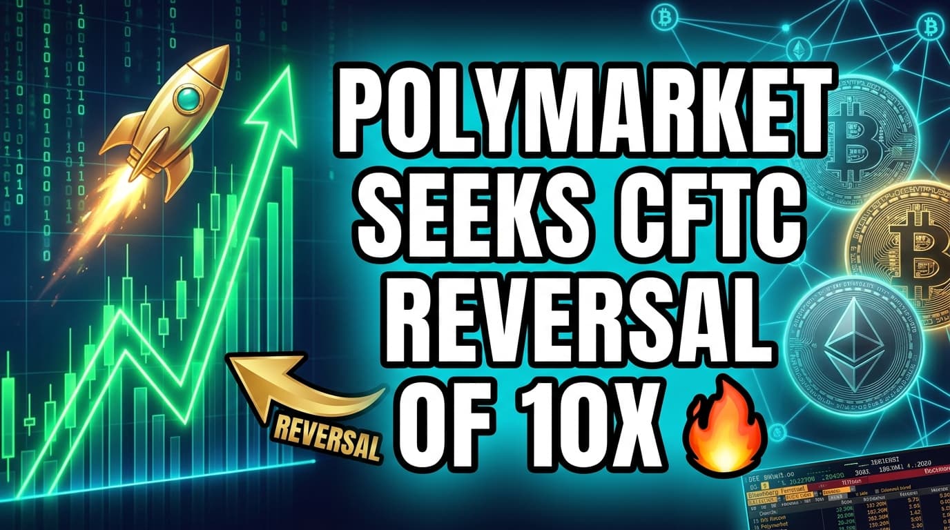 Polymarket Seeks CFTC Reversal of Trading Ban