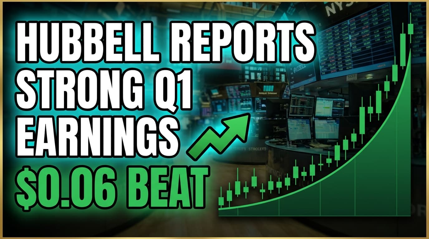 Hubbell Reports Strong Q1 Earnings, Beats EPS Estimates by $0.06