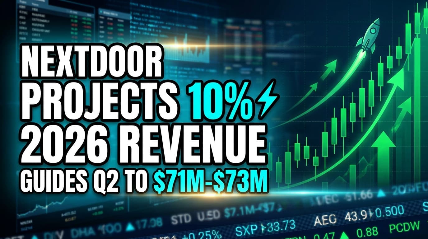 Nextdoor Projects 10% 2026 Revenue Growth, Guides Q2 Revenue to $71M-$73M