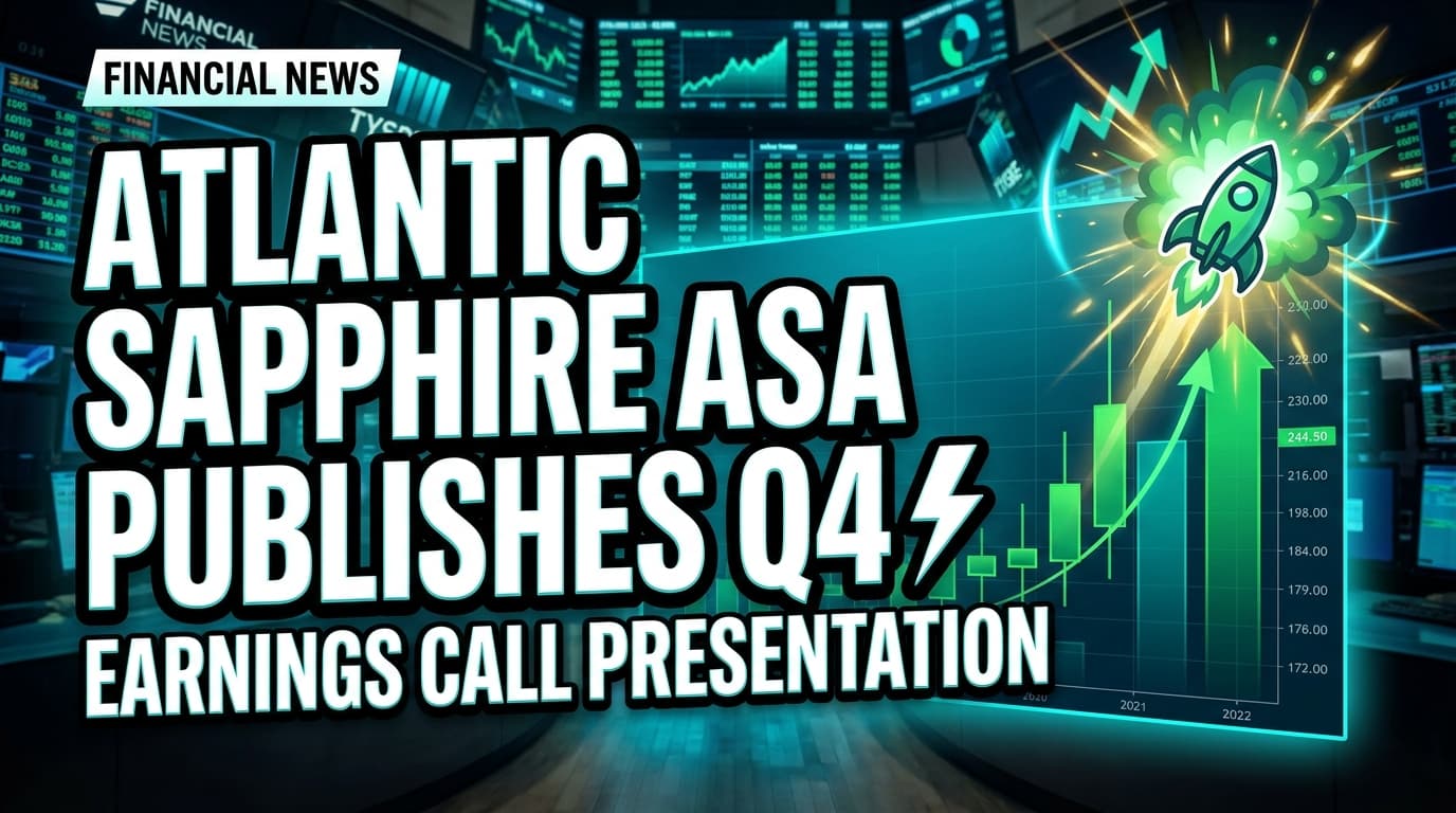 Atlantic Sapphire ASA Publishes Q4 2025 Earnings Call Presentation