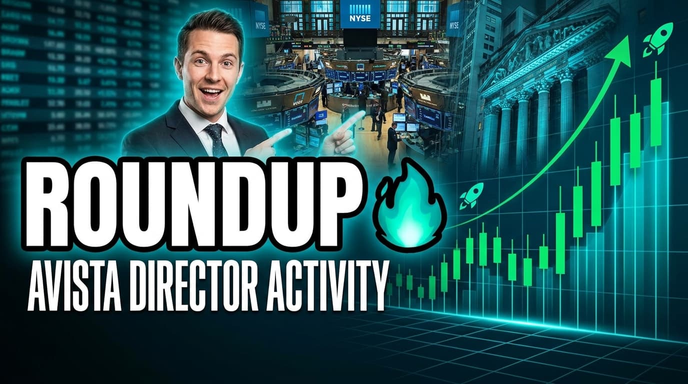Roundup: Avista director activity — What You Need to Know