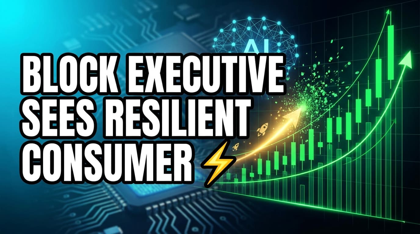 Block Executive Sees Resilient Consumer Spending