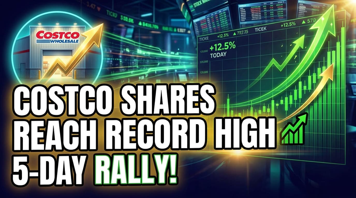 Costco Shares Reach Record High Amid Five-Day Rally