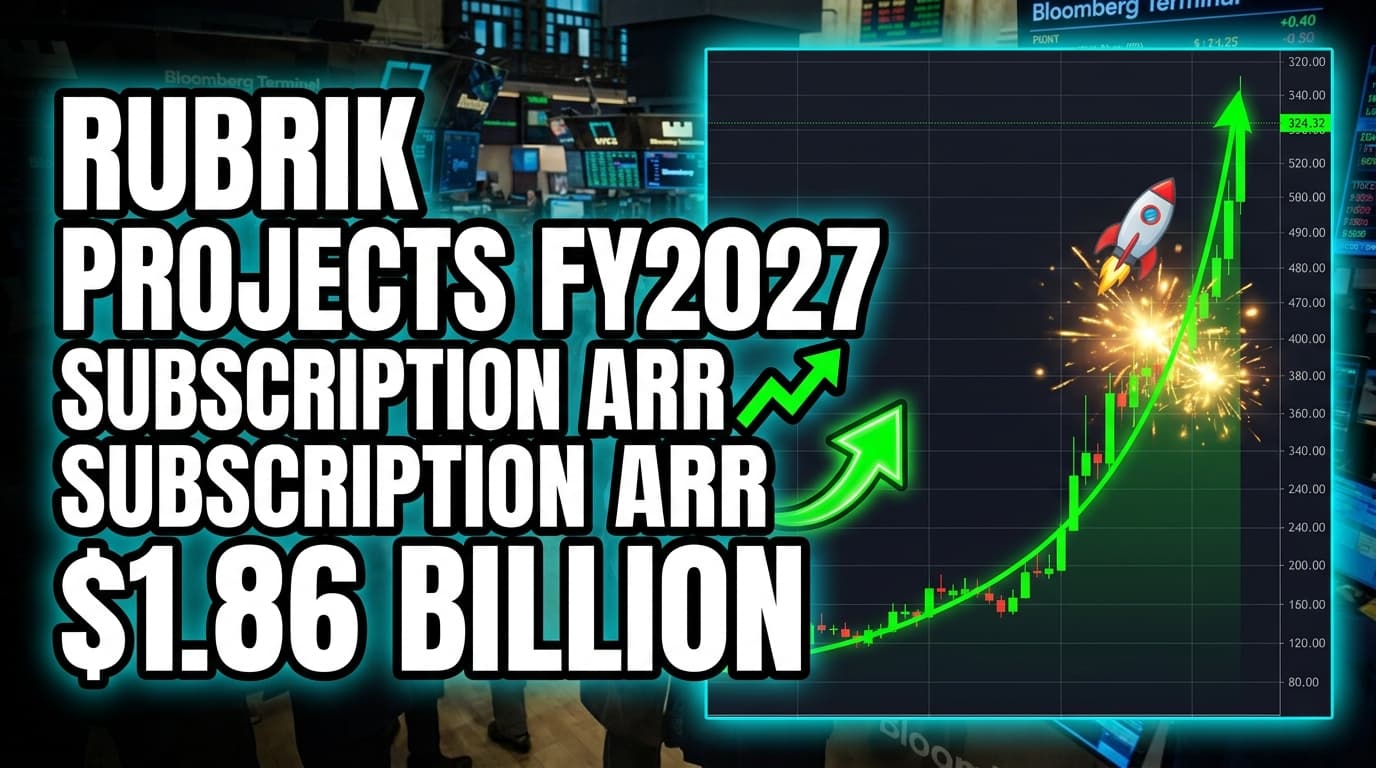 Rubrik Projects FY2027 Subscription ARR of $1.854B-$1.862B, Raises Outlook
