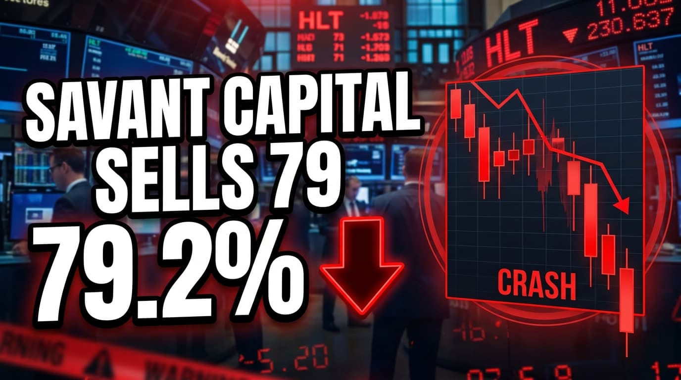 Savant Capital Sells 79.2% of Hilton Worldwide Holdings Stake