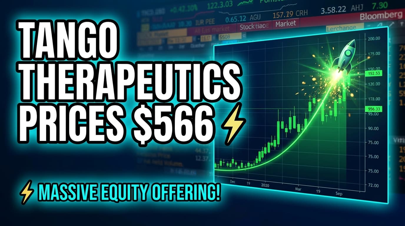 Tango Therapeutics Prices $566.5 Million Equity Offering at $30 Per Share
