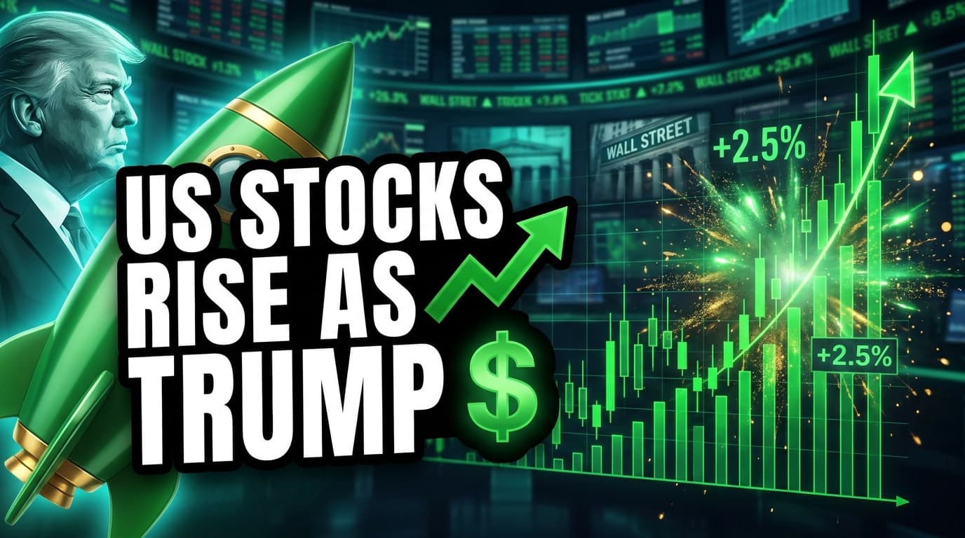 US Stocks Rise as Trump Signals Imminent Iran Deal