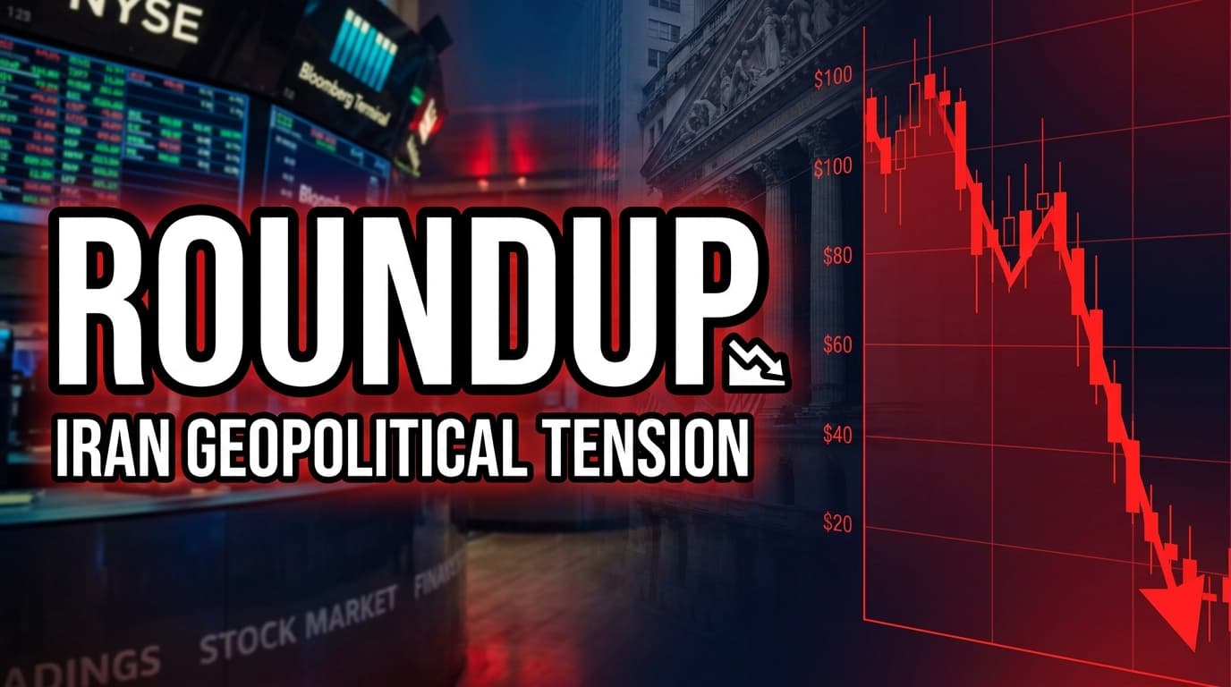 Roundup: Iran geopolitical tension — What You Need to Know