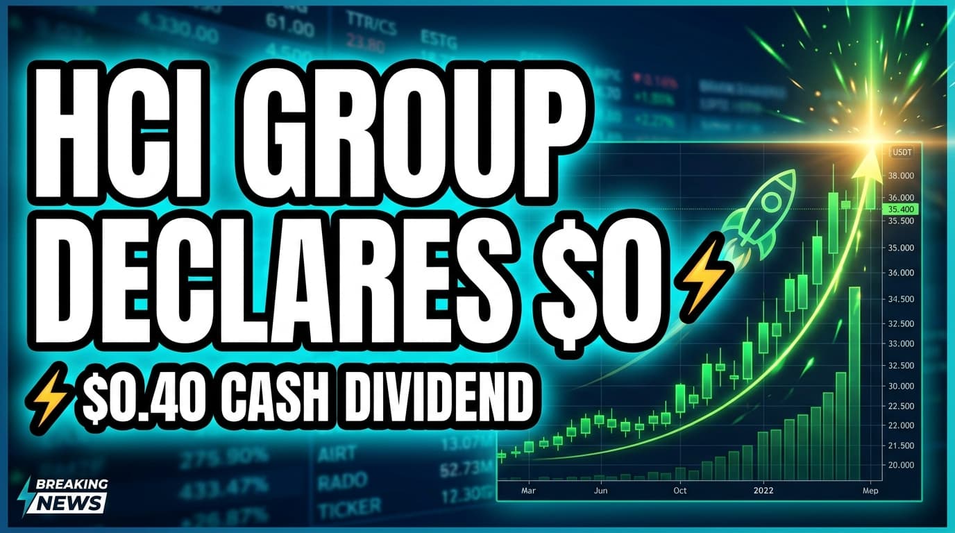 HCI Group Declares $0.40 Quarterly Cash Dividend
