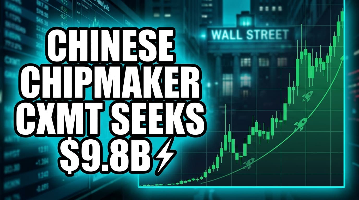 Chinese Chipmaker CXMT Seeks $9.8 Billion in Shanghai IPO