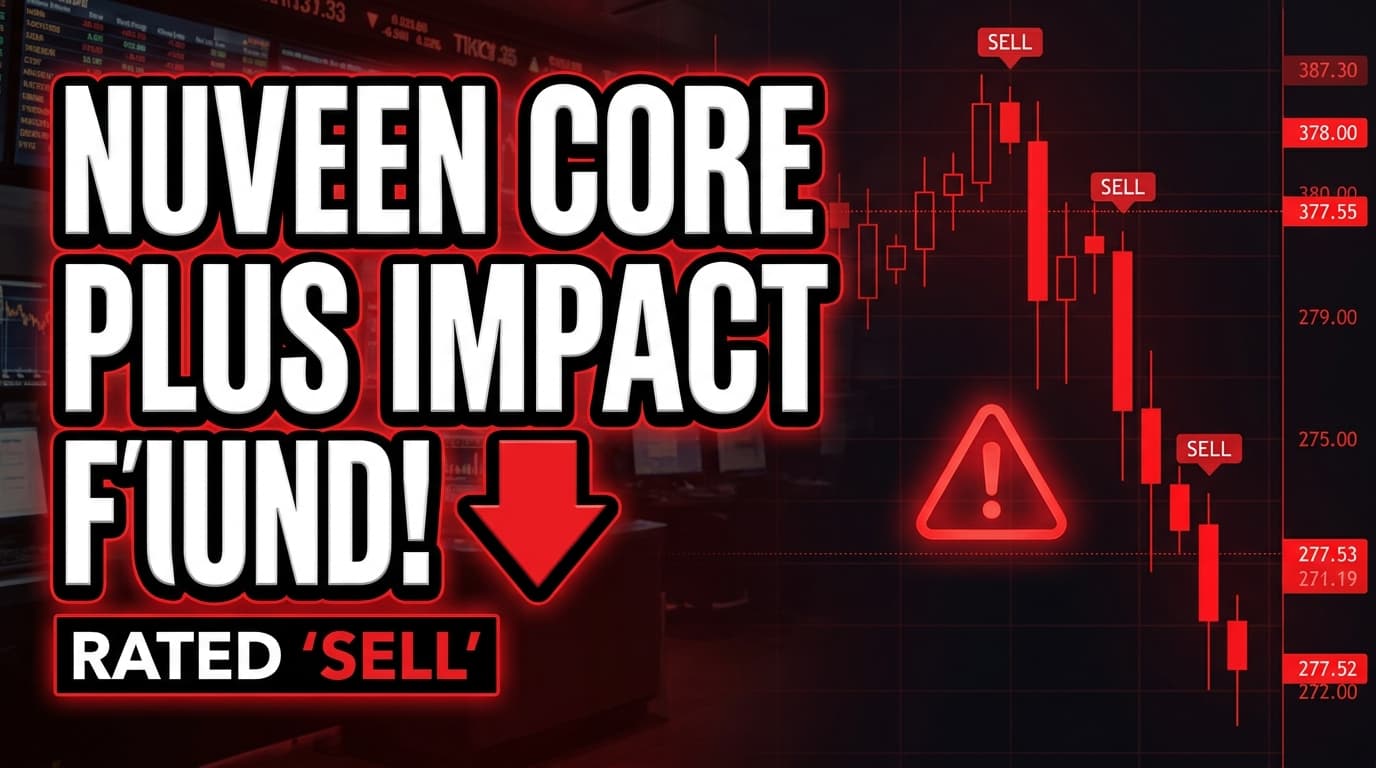 Nuveen Core Plus Impact Fund Rated 'Sell' Amid High Leverage, Tight Spreads