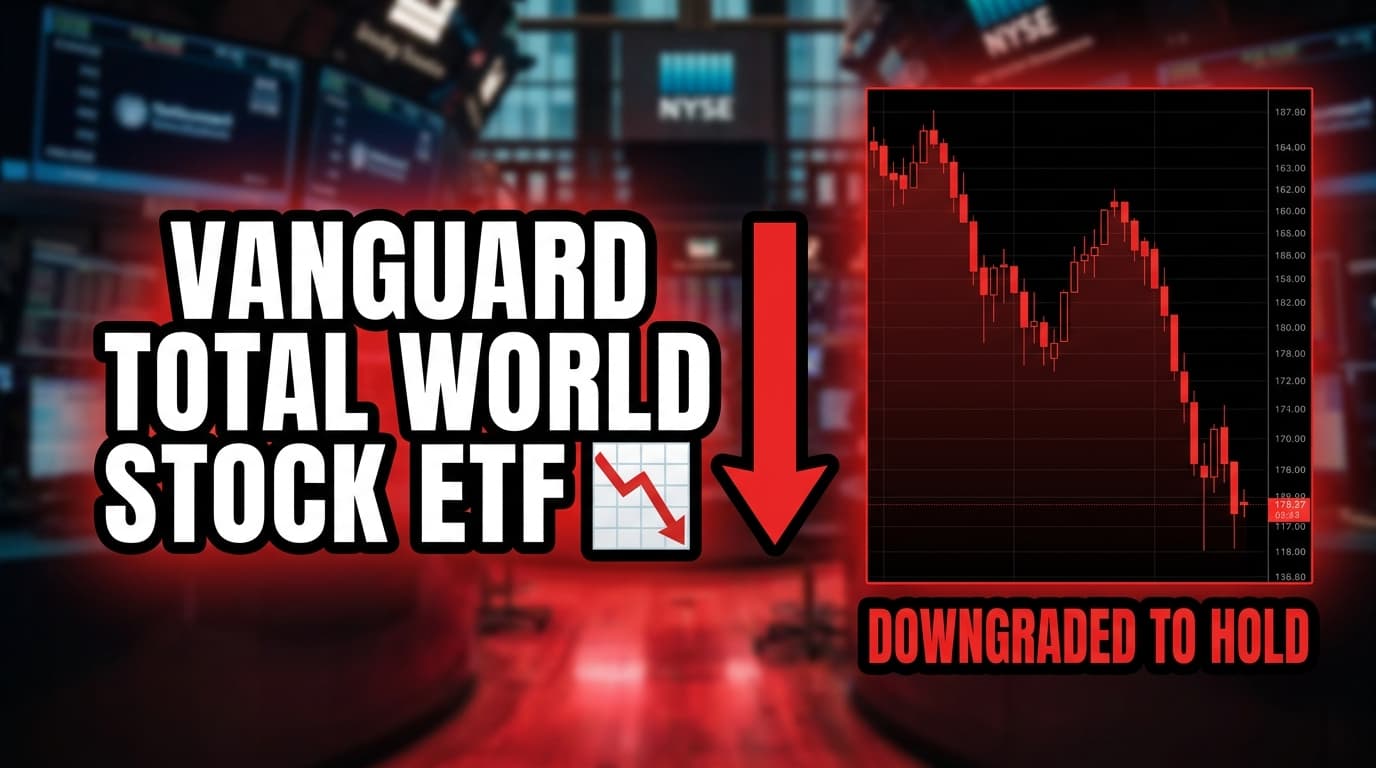 Vanguard Total World Stock ETF Downgraded to Hold Amid Market Volatility