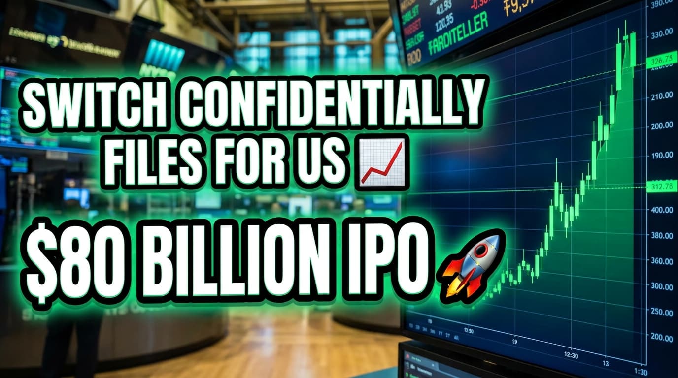 Switch Confidentially Files for US IPO, Targets $80 Billion Valuation Amid AI Boom
