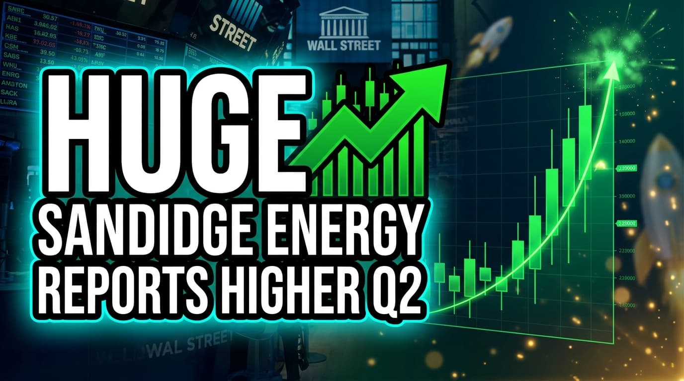 SandRidge Energy Reports Higher Q2 Earnings on Production, Oil Prices