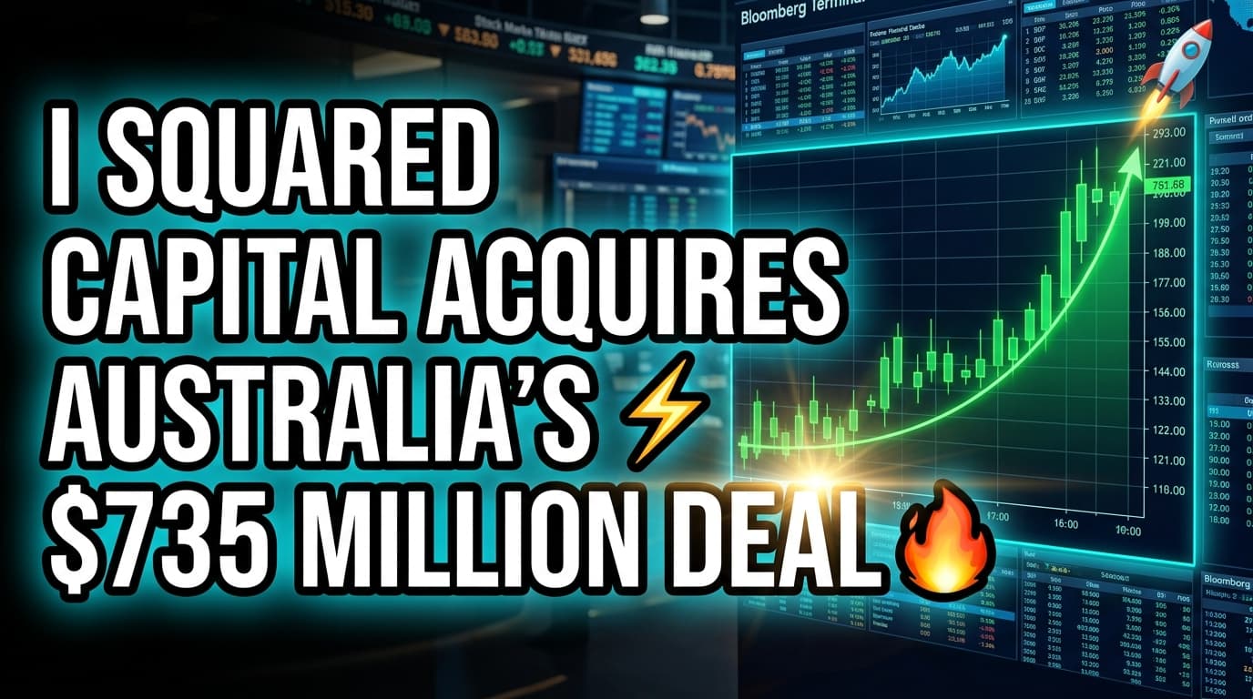 I Squared Capital Acquires Australia's oOh!media in $735 Million Deal