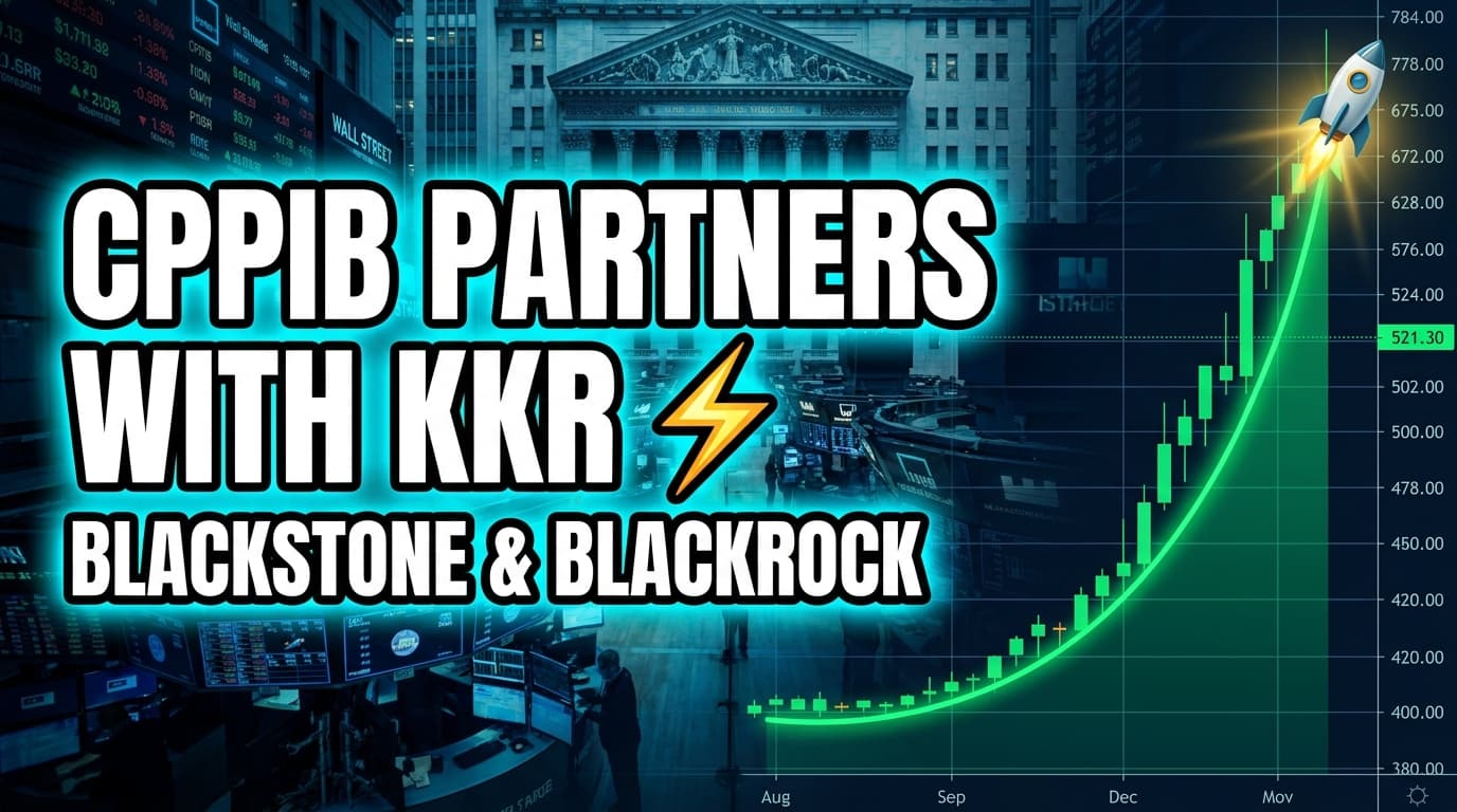 CPPIB Partners With KKR, Blackstone, BlackRock on Infrastructure Deals