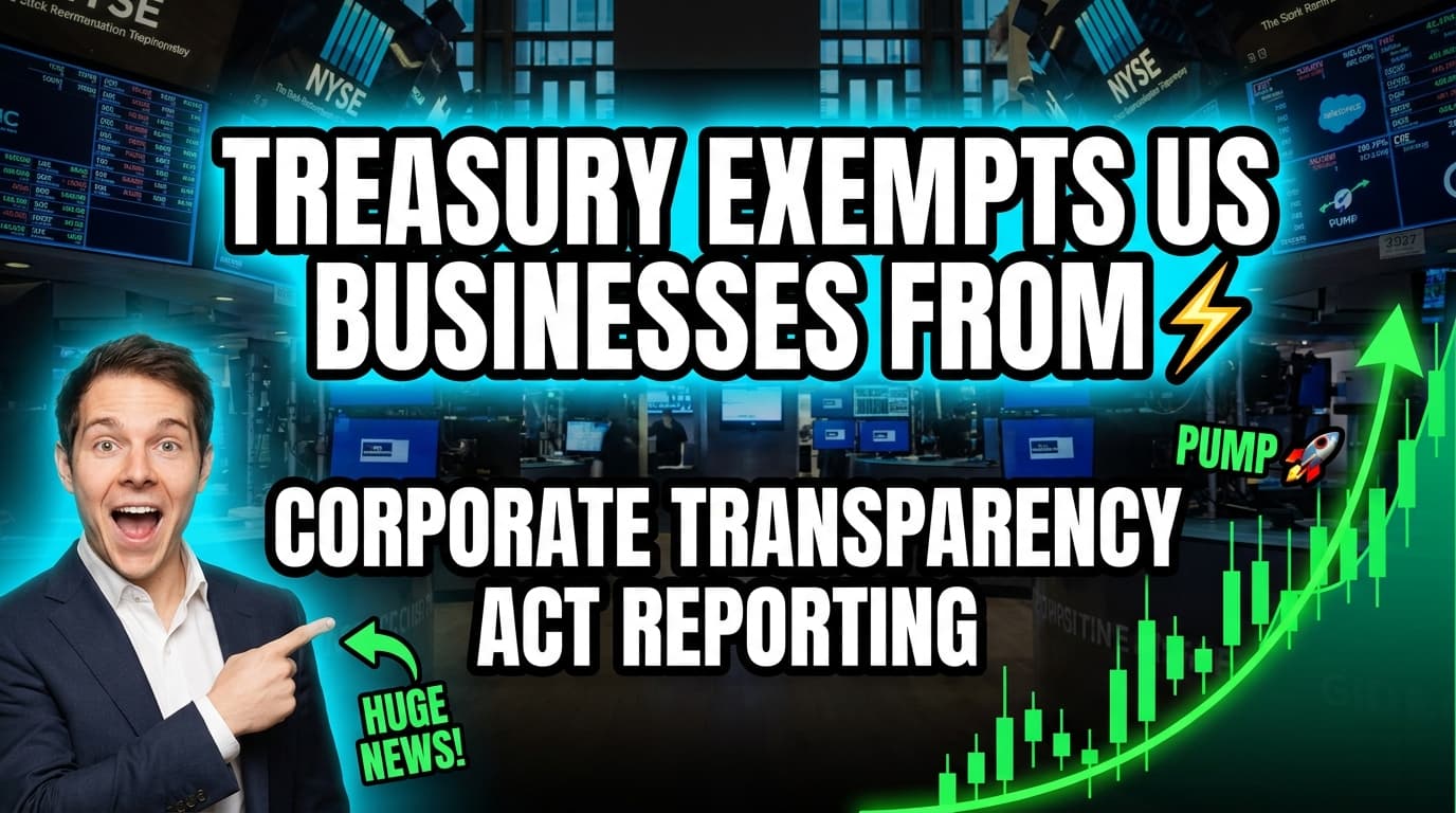 Treasury Exempts US Businesses from Corporate Transparency Act Reporting