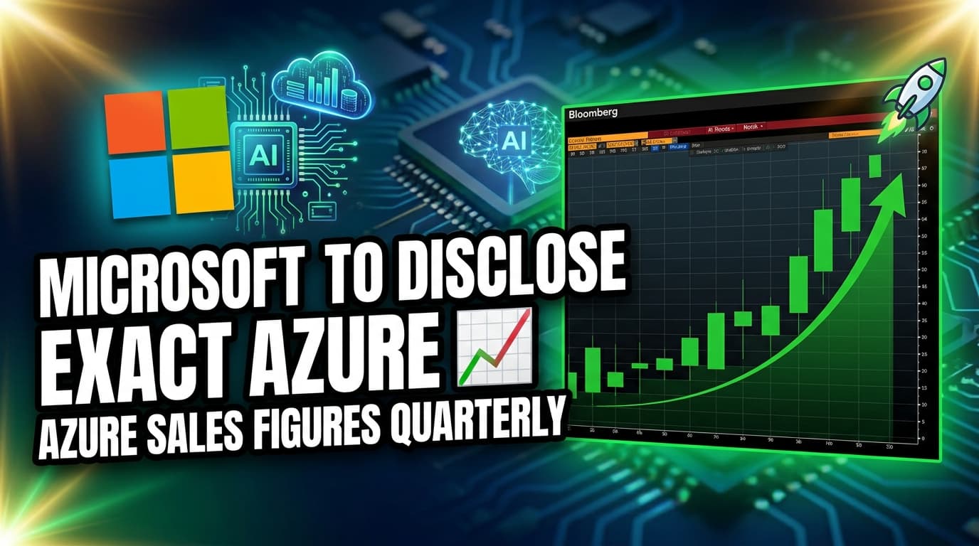 Microsoft to Disclose Exact Azure Sales Figures Quarterly