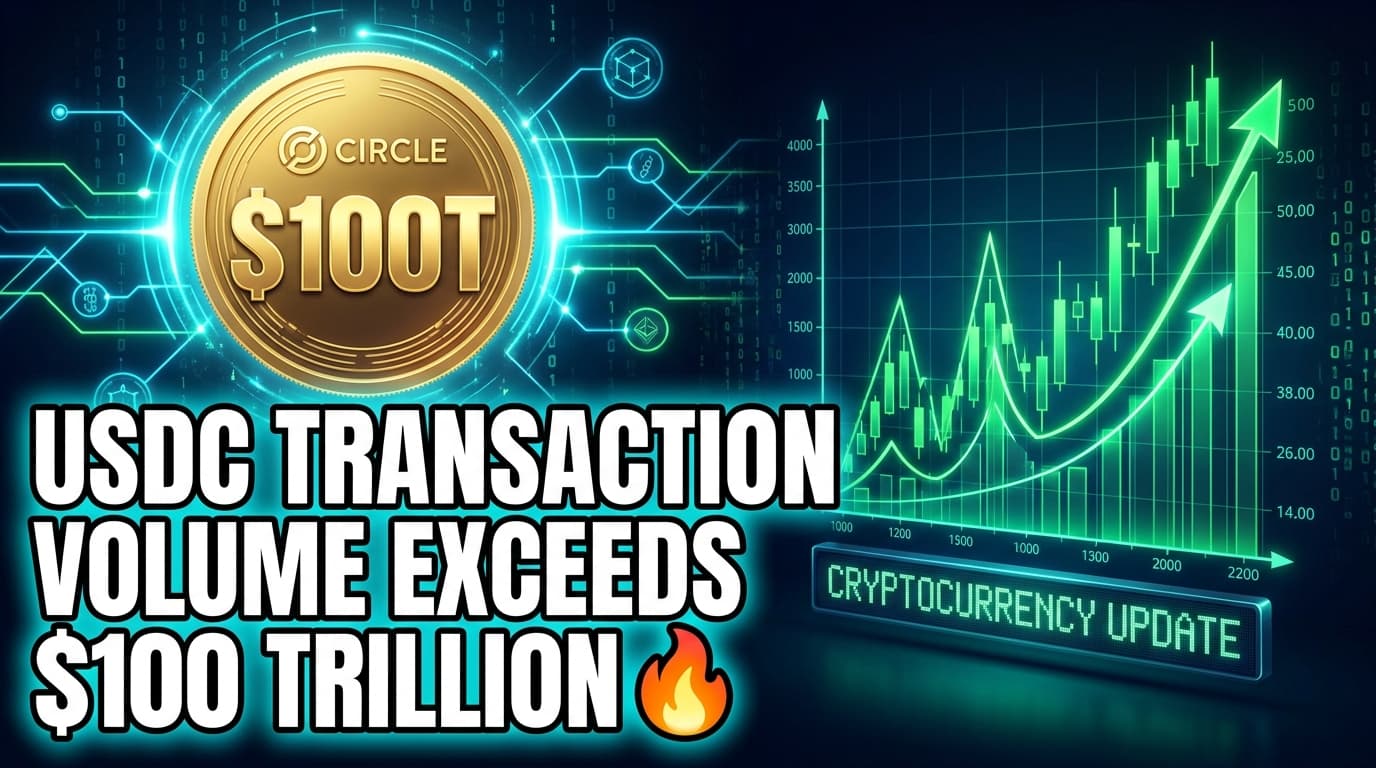 USDC Transaction Volume Exceeds $100 Trillion Amid Circle Revenue Concerns