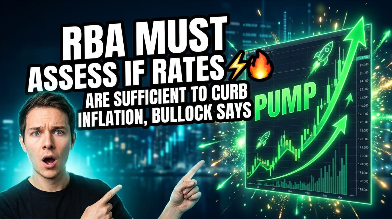 RBA Must Assess If Rates Are Sufficient to Curb Inflation, Bullock Says