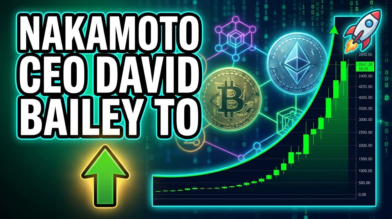 Nakamoto CEO David Bailey to Speak at Bitcoin Treasuries Conference